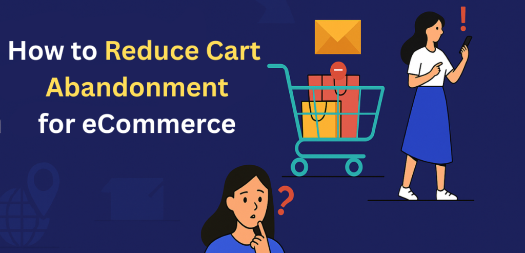 How to Reduce Cart Abandonment with Better Payment Options?
